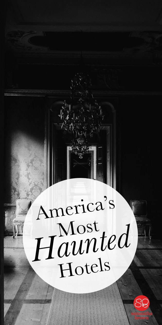 The Most Haunted Hotels in America