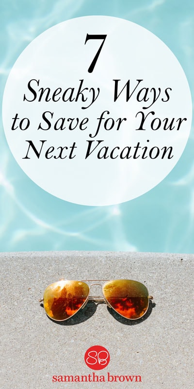 How many of us said we’d like to travel more in 2017? Here’s a few sneaky tips to help you save up for that next vacation.