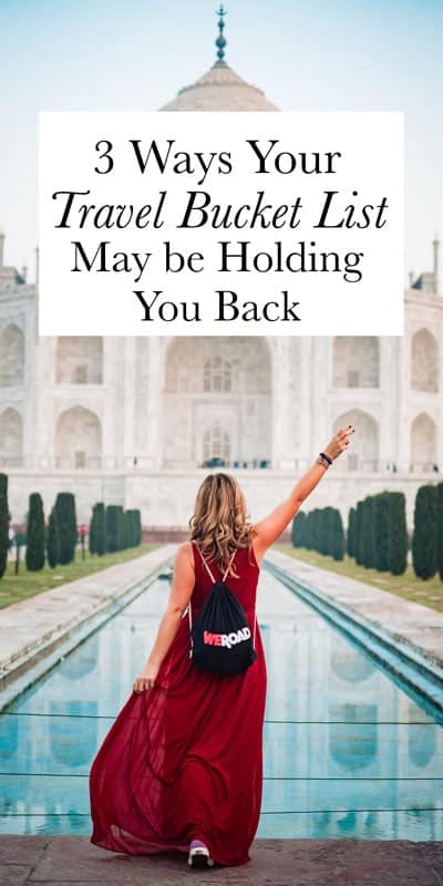 Is your travel bucket list holding you back?